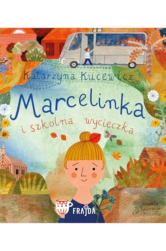 Marcelinka i wycieczka szkolna von Filia