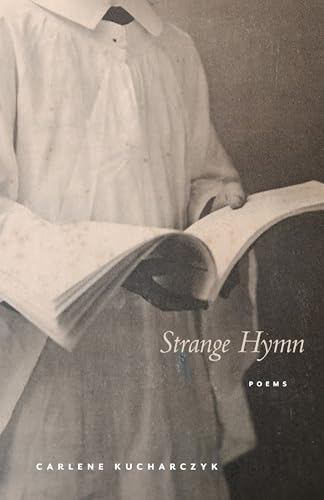 Strange Hymn: Poems (Juniper Prize for Poetry) von University of Massachusetts Press