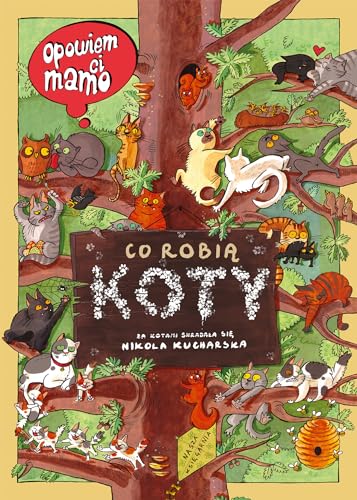 Opowiem ci, mamo, co robią koty von Nasza Ksi?garnia