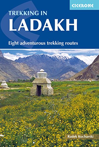 Trekking in Ladakh: Eight adventurous trekking routes (Cicerone guidebooks)