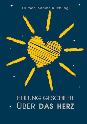 Heilung geschieht über das Herz