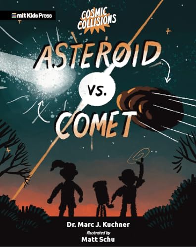 Cosmic Collisions: Asteroid vs. Comet (MIT Kids Press) von WALKER BOOKS