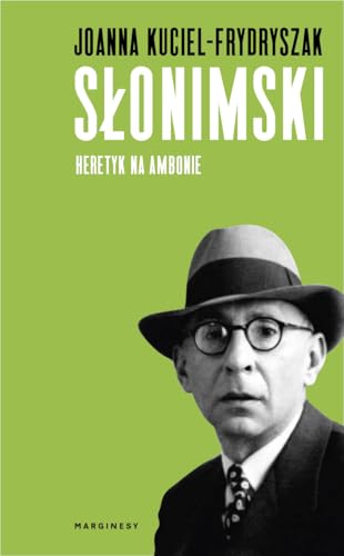 Słonimski: Heretyk na ambonie Słonimski: Heretyk na ambonie von Marginesy