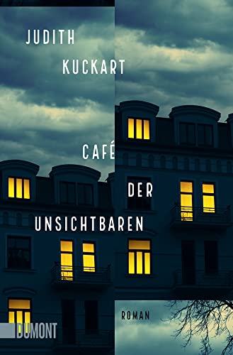 Café der Unsichtbaren: Roman von DuMont Buchverlag GmbH
