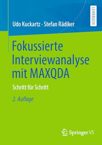 Fokussierte Interviewanalyse mit MAXQDA: Schritt für Schritt von Springer VS