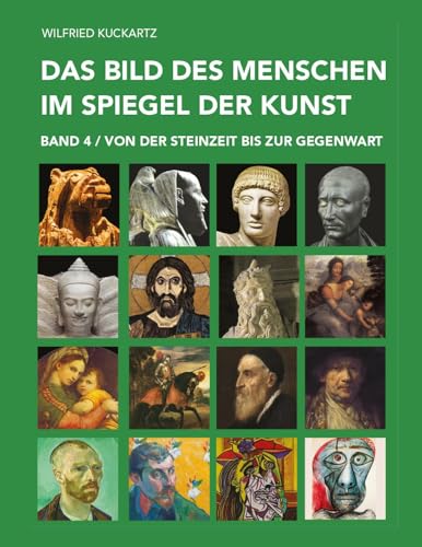Das Bild des Menschen im Spiegel der Kunst - Band 4: Von der Steinzeit bis zur Gegenwart von Westarp BookOnDemand