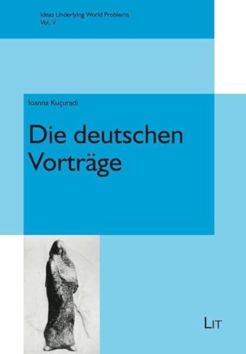 Die deutschen Vorträge: Philosophische Anthropologie, Ethik und Menschenrechte von Lit Verlag
