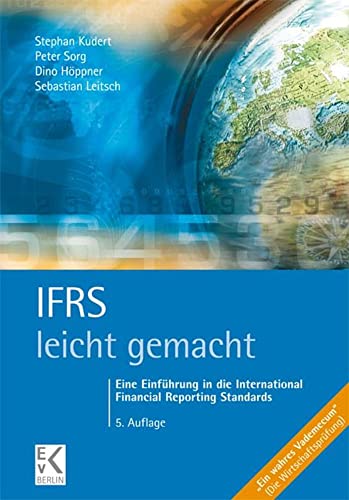 IFRS – leicht gemacht.: Eine Einführung in die International Financial Reporting Standards. (BLAUE SERIE – leicht gemacht)
