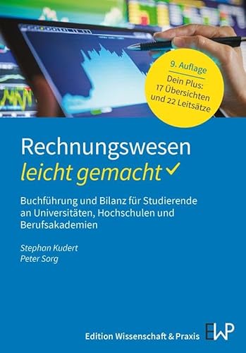 Rechnungswesen – leicht gemacht: Buchführung und Bilanz für Studierende an Universitäten, Hochschulen und Berufsakademien (BLAUE SERIE – leicht gemacht) von Ewald von Kleist Verlag