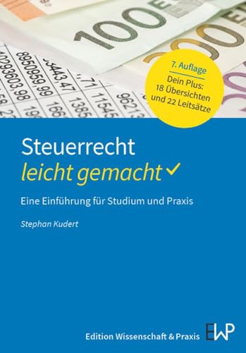 Steuerrecht – leicht gemacht.: Eine Einführung für Studium und Praxis. (BLAUE SERIE – leicht gemacht) von Edition Wissenschaft & Praxis