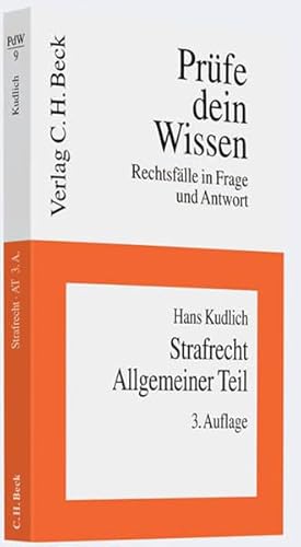 Strafrecht Allgemeiner Teil (Prüfe dein Wissen / Rechtsfälle in Frage und Antwort)