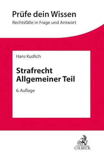 Strafrecht Allgemeiner Teil (Prüfe dein Wissen) Strafrecht Allgemeiner Teil (Prüfe dein Wissen)