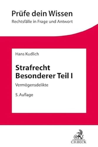 Strafrecht Besonderer Teil I: Vermögensdelikte (Prüfe dein Wissen) von Beck C. H.
