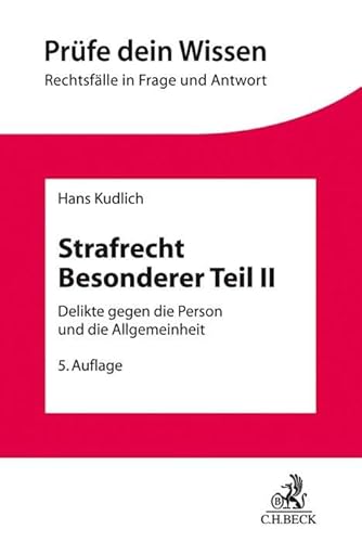 Strafrecht Besonderer Teil II: Delikte gegen die Person und die Allgemeinheit Strafrecht Besonderer Teil II: Delikte gegen die Person und die Allgemeinheit