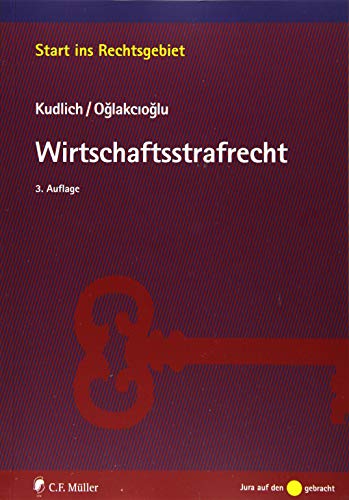 Wirtschaftsstrafrecht (Start ins Rechtsgebiet)