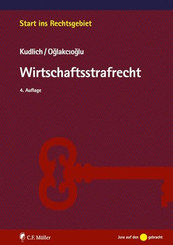 Wirtschaftsstrafrecht (Start ins Rechtsgebiet) von C.F. Müller