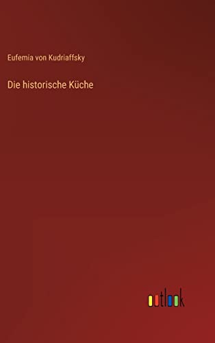 Die historische Küche