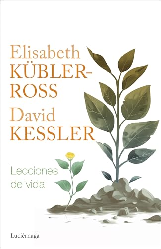 Lecciones de vida (Biblioteca Elisabeth Kübler-Ross) von Luciérnaga CAS