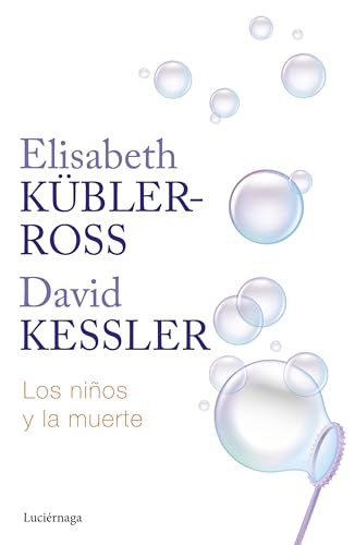 Los niños y la muerte (Biblioteca Elisabeth Kübler-Ross)