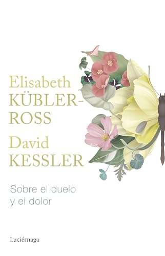 Sobre el duelo y el dolor (Biblioteca Elisabeth Kübler-Ross) von Luciérnaga CAS