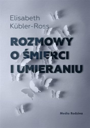 Rozmowy o śmierci i umieraniu