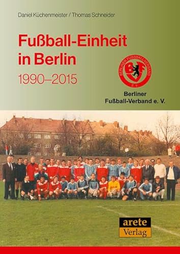 Fußball-Einheit in Berlin: 1990-2015