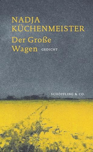 Der Große Wagen. Gedicht - »[…] ein großes Vergnügen […].« SWR von Schöffling
