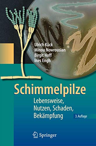 Schimmelpilze: Lebensweise, Nutzen, Schaden, Bekämpfung von Springer