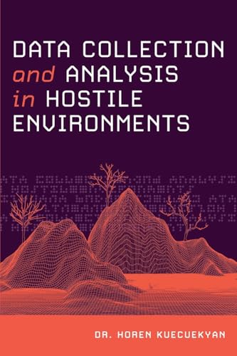 Data Collection and Analysis in Hostile Environments von Technics Publications