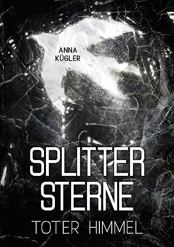 Splittersterne: Toter Himmel
