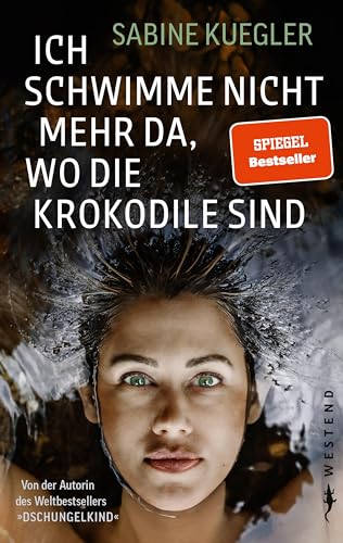 Ich schwimme nicht mehr da, wo die Krokodile sind von WESTEND