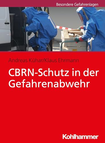 CBRN-Schutz in der Gefahrenabwehr von Kohlhammer