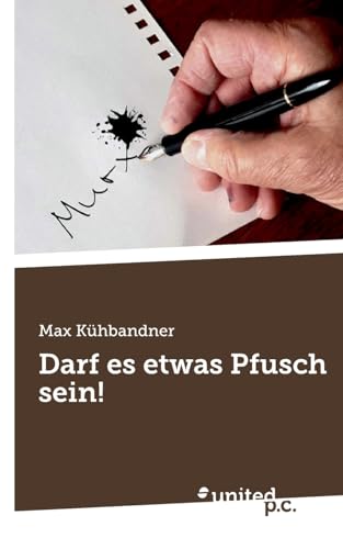 Darf es etwas Pfusch sein! von united p.c.
