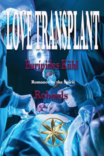 Love Transplant Love Transplant von World Spiritist Institute