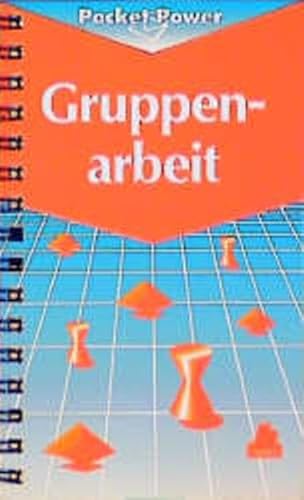 Gruppenarbeit: einführen, bewerten und weiterentwickeln Gruppenarbeit: einführen, bewerten und weiterentwickeln von Hanser Fachbuch