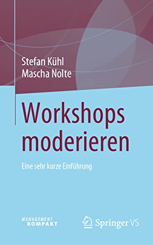 Workshops moderieren: Eine sehr kurze Einführung