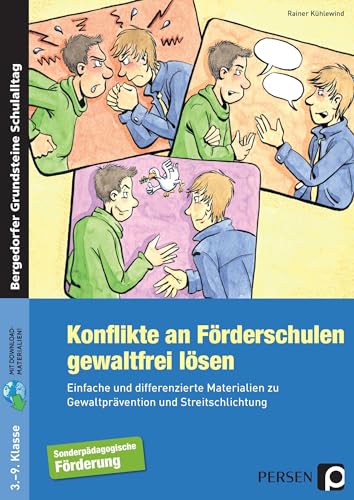 Konflikte an Förderschulen gewaltfrei lösen: Einfache und differenzierte Materialien zu Gewaltprävention und Streitschlichtung (3. bis 9. Klasse) (Bergedorfer Grundsteine Schulalltag - SoPäd) von Persen Verlag i.d. AAP