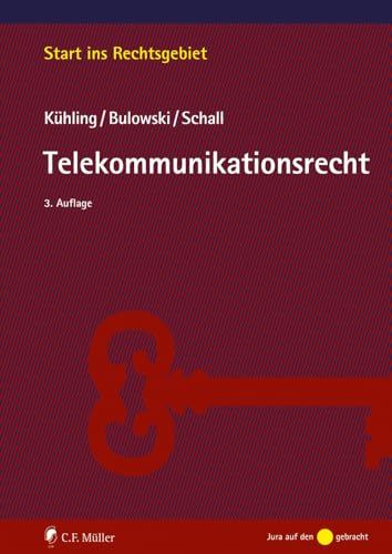 Telekommunikationsrecht (Start ins Rechtsgebiet) von C.F. Müller