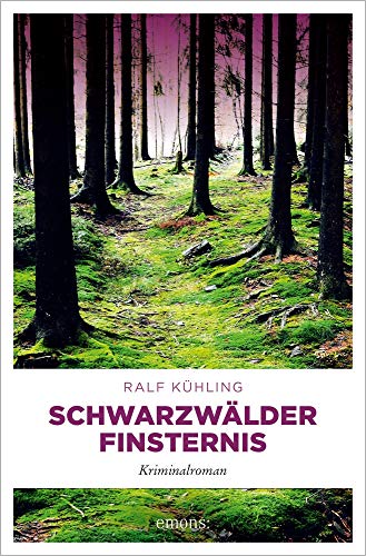 Schwarzwälder Finsternis: Kriminalroman (Carl Christopher Modersk) von Emons Verlag