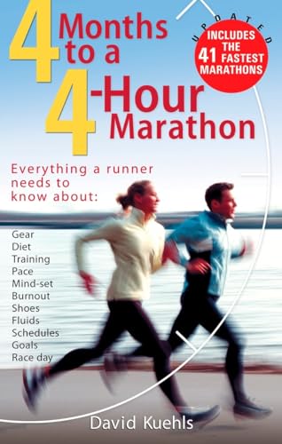 Four Months to a Four-Hour Marathon: Everything a Runner Needs to Know About Gear, Diet, Training, Pace, Mind-set, Burnout, Shoes, Fluids, Schedules, Goals, & Race Day, Revised von TarcherPerigee