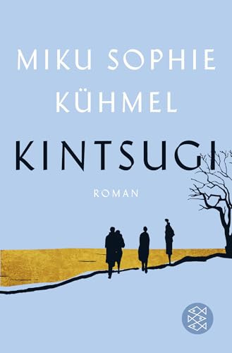 Kintsugi: Roman von FISCHERVERLAGE