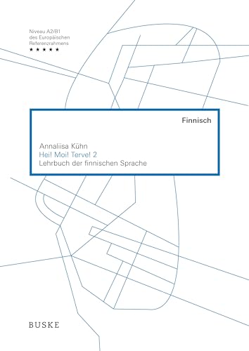 Hei! Moi! Terve! 2: Lehrbuch der finnischen Sprache