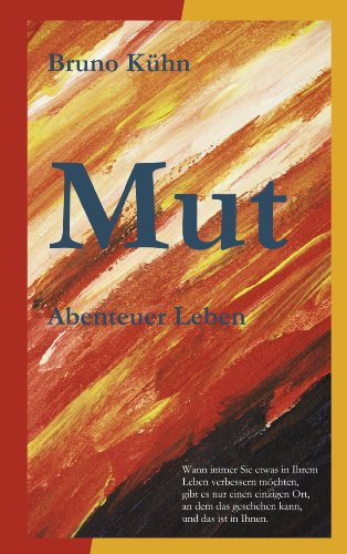 Mut: Abenteuer Leben von Books on Demand