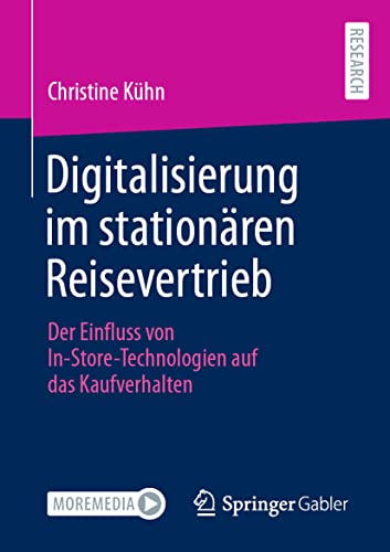 Digitalisierung im stationären Reisevertrieb: Der Einfluss von In-Store-Technologien auf das Kaufverhalten von Springer Gabler