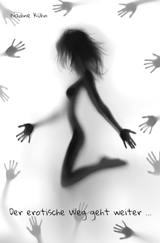 Der erotische Weg geht weiter ... von Rediroma-Verlag