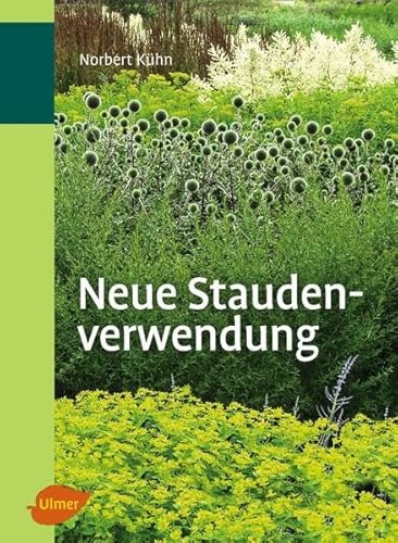 Neue Staudenverwendung Neue Staudenverwendung
