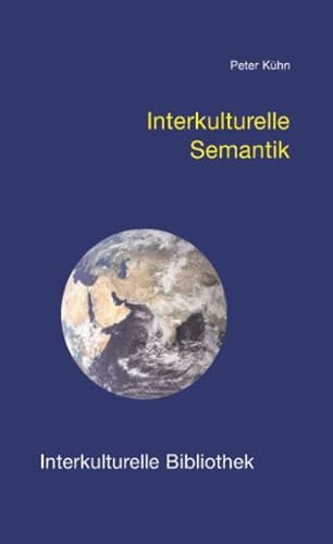 Interkulturelle Semantik (Interkulturelle Bibliothek)