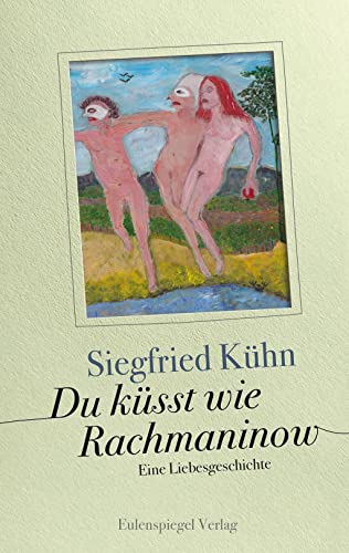 Du küsst wie Rachmaninow: Eine Liebesgeschichte