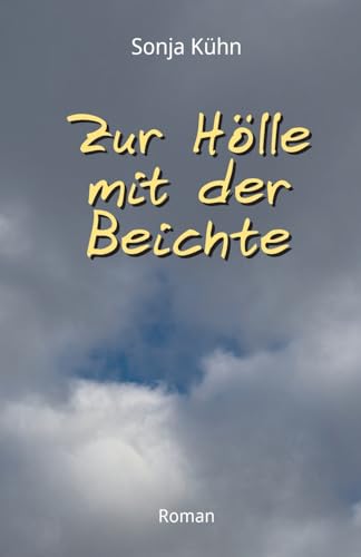 Zur Hölle mit der Beichte