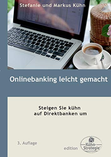 Onlinebanking leicht gemacht: Steigen Sie kühn auf Direktbanken um